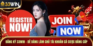 Đăng Ký 33WIN - Dễ Dàng Làm Chủ Tài Khoản Cá Cược Đẳng Cấp