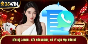 Liên Hệ 33WIN - Kết Nối Nhanh, Xử Lý Gọn Mọi Vấn Đề